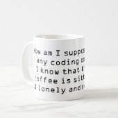 Wie soll ich jede Programmierung erledigen ... Kaffeetasse (Vorderseite Links)