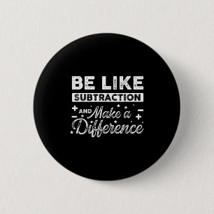 Wie Subtraktion sein und einen Unterschied machen  Button