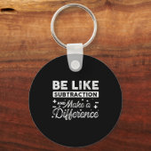 Wie Subtraktion sein und einen Unterschied machen  Schlüsselanhänger (Vorderseite)