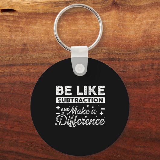 Wie Subtraktion sein und einen Unterschied machen  Schlüsselanhänger (Vorderseite)