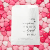 Wie süß es ist, von dir geliebt zu werden, bevorzu geschenktütchen