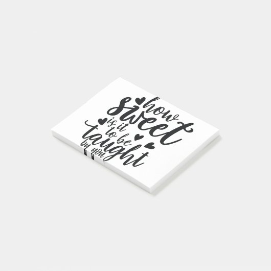 wie süß ist es von dir gelehrt zu werden? post-it klebezettel (angewinkelt)