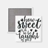 wie süß ist es von dir zu lehren magnet (Vorderseite/Rückseite)