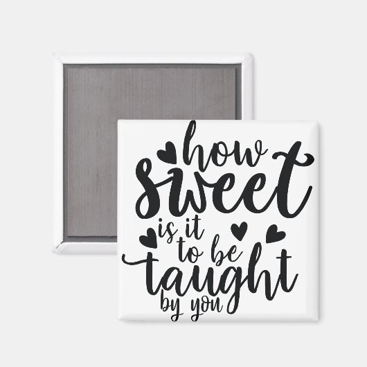 wie süß ist es von dir zu lehren magnet (Vorderseite/Rückseite)