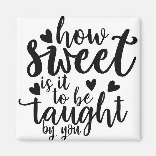 wie süß ist es von dir zu lehren magnet (Vorne)