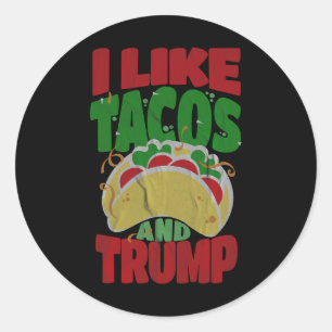 Wie Tacos und Trump - Unglaublich witzig konservat Runder Aufkleber