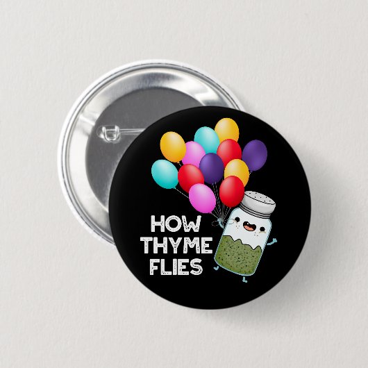 Wie Thyme Fliegt Funny Herb Pun Dark BG Button (Vorne & Hinten)