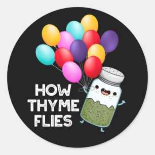 Wie Thyme Fliegt Funny Herb Pun Dark BG Runder Aufkleber