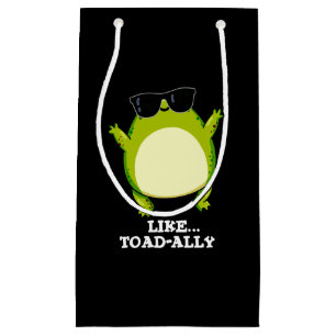 Wie Toad-ally Funny Toad Pun Dark BG Kleine Geschenktüte