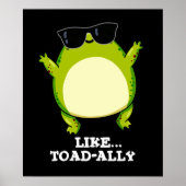 Wie Toad-ally Funny Toad Pun Dark BG Poster (Vorne)