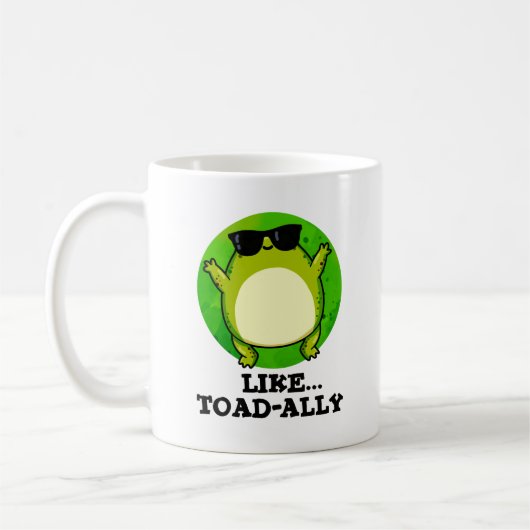 Wie Toad-ally Funny Toad Pun Kaffeetasse (Links)