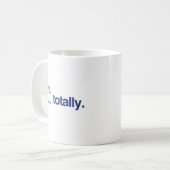 WIE TOTAL KAFFEETASSE (Vorderseite Links)