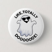 Wie Totally Doode Funny Ghost Pun Button (Vorderseite)