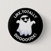 Wie Totally Doode Funny Ghost Pun Dark BG Button (Vorderseite)