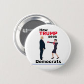 Wie Trump die Demokraten sieht Button (Vorne & Hinten)