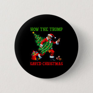 Wie Trump Weihnachten gerettet hat Lustiger Trump Button