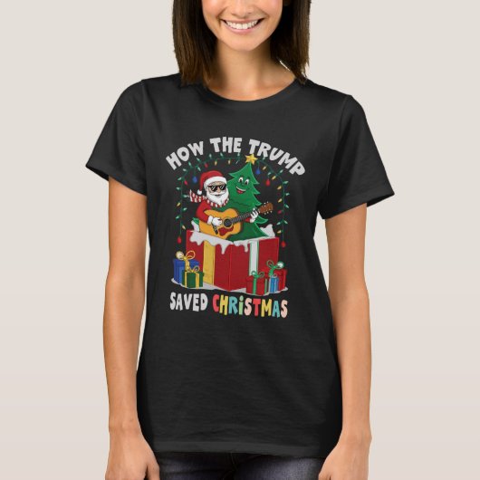 Wie Trump Weihnachts-Weihnachtsfeiertag Rettete T-Shirt (Vorderseite)