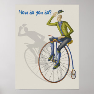 Wie tun Sie, tun Sie, hohes Radfahrrad Poster