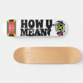 WIE U GEMEIN ? SKATEBOARD (Horizontal)