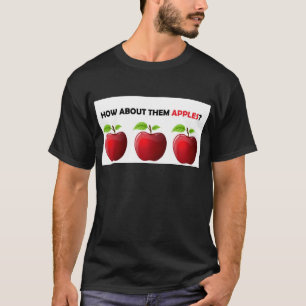 Wie über sie Äpfel? T-Shirt