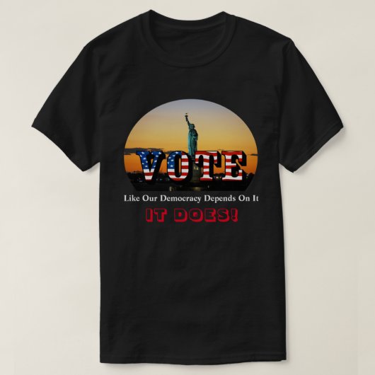 Wie unsere Demokratie hängt die Abstimmung davon a T-Shirt (Design vorne)