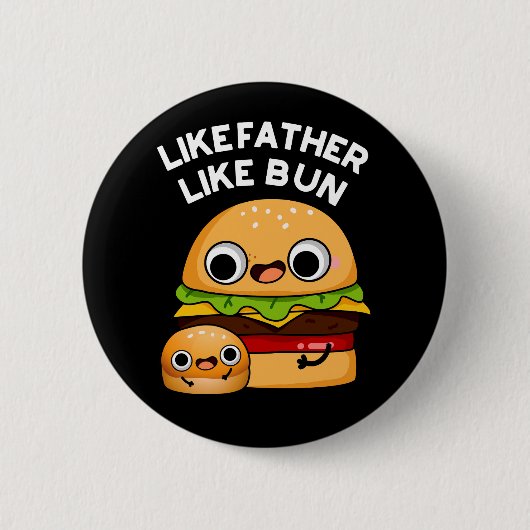 Wie Vater wie Bun Funny Food Puff Dark BG Button (Vorderseite)