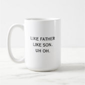 Wie Vater wie Son Äh oh Vater Spaß Funny Kaffeetasse (Links)
