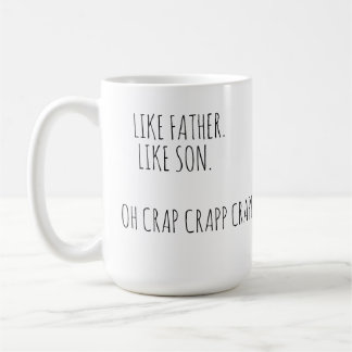 Wie Vater wie Son OhCrap Funny Quote Kaffee Tasse