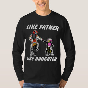 Wie Vater wie Tochter Dirt Bike MX Motocross T-Shirt
