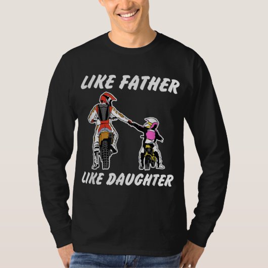 Wie Vater wie Tochter Dirt Bike MX Motocross T-Shirt (Vorderseite)