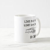 Wie Vater wie Tochter Fummel Kaffeetasse (VorderseiteRechts)
