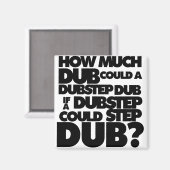 Wie viel Dubstep? Magnet (Vorderseite/Rückseite)