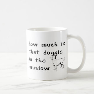 Wie viel kostet dieser Hund im Fenster Kaffeetasse