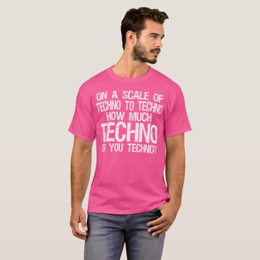 Wie viel Techno machen Sie Techno - Edm T-Shirt (Vorne ganz)