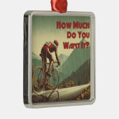 Wie viel Will du, es zu radfahren? Ornament Aus Metall (Rechts)