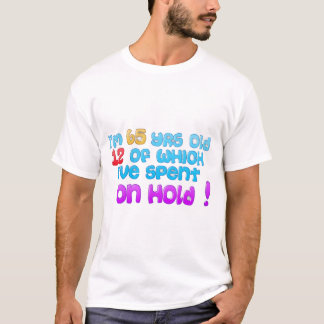 Wie viel Zeit hast DU auf Wartung verbracht? T-Shirt