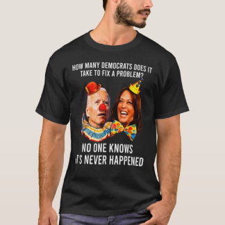 Wie viele Demokraten brauchen, um ein Problem zu l T-Shirt