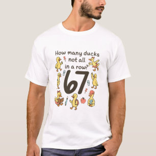 Wie viele Enten nicht alle in einer Reihe lustig 6 T-Shirt