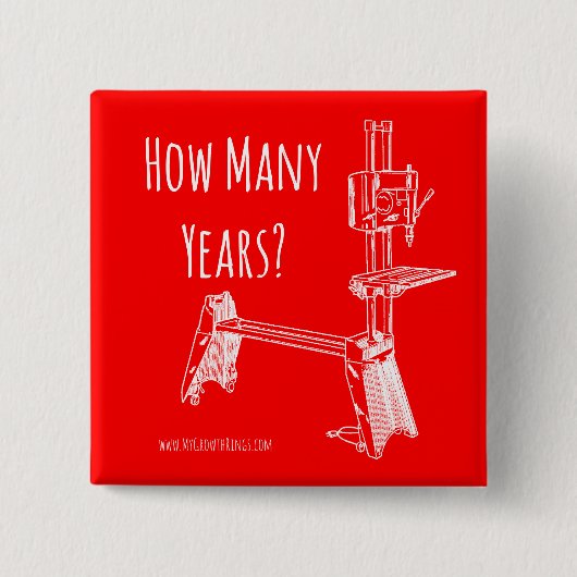 "Wie viele Jahre?" Schaltfläche MyGrowthRings Squa Button (Vorderseite)