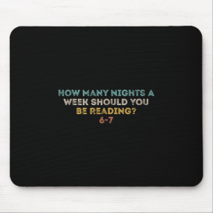 Wie viele Nächte pro Woche sollten Sie 6-7 F lesen Mousepad