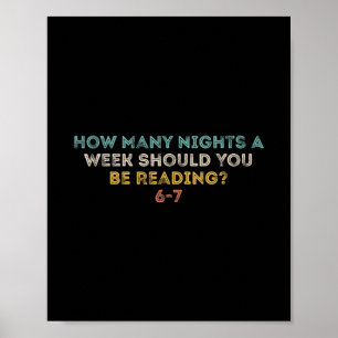Wie viele Nächte pro Woche sollten Sie 6-7 F lesen Poster