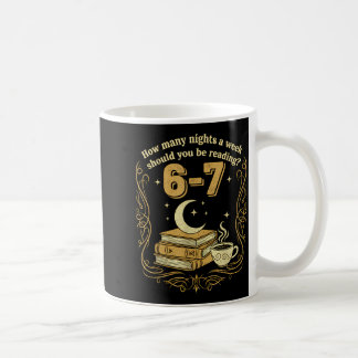 Wie viele Nächte pro Woche sollten Sie 6 7 M lesen Kaffeetasse