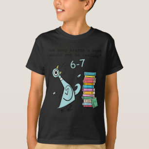 Wie viele Nächte pro Woche sollten Sie 6–7 T lesen T-Shirt