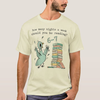Wie viele Nächte pro Woche sollten Sie lesen T-Shirt
