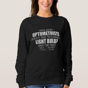 Wie viele Optometristen braucht man, um ein Lied z Sweatshirt