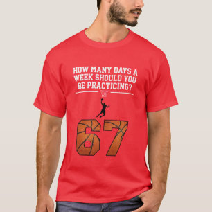 Wie viele Tage Funny 67 Meme Basketball Spruch T-Shirt