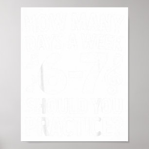 Wie viele Tage pro Woche sollten Sie Musik üben 6- Poster
