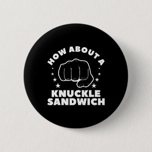 Wie wäre es mit einem Knuckle Sandwich Boxer 2 Button