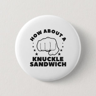 Wie wäre es mit einem Knuckle Sandwich Boxer? Button