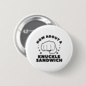 Wie wäre es mit einem Knuckle Sandwich Boxer? Button (Vorne & Hinten)